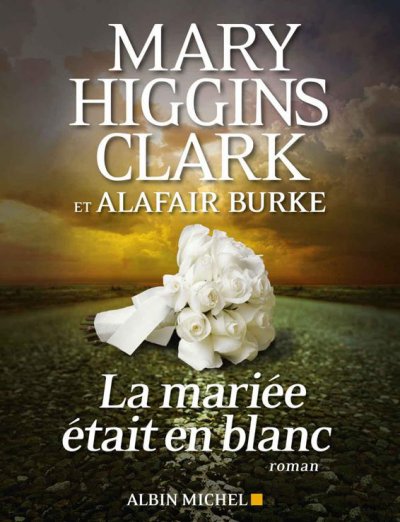 La Mariée était en blanc de Mary Higgins Clark