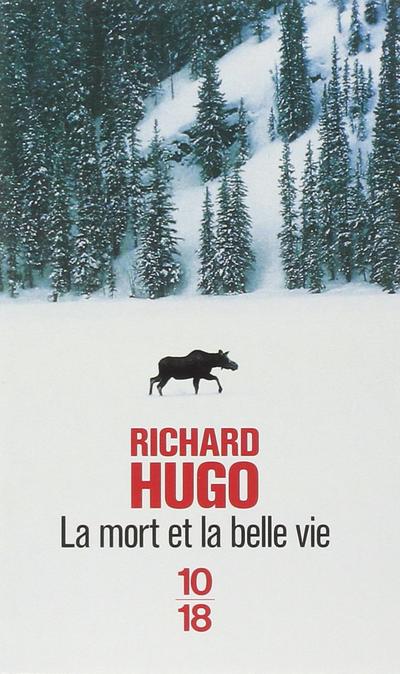 La mort et la belle vie de Richard Hugo
