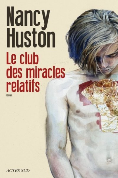 Le club des miracles relatifs de Nancy Huston
