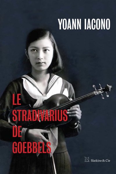 Le Stradivarius de Goebbels de Yoann Iacono