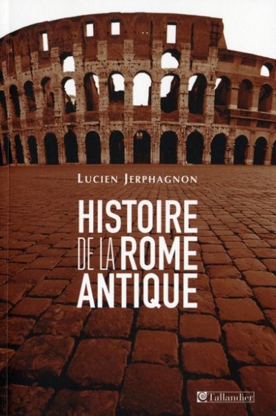 Histoire de la Rome antique de Lucien Jerphagnon