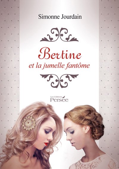 Bertine et la jumelle fantôme de Simonne Jourdain
