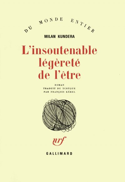 L'Insoutenable Légèreté de l'être de Milan Kundera