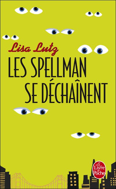 Les Spellman se déchainent de Lisa Lutz