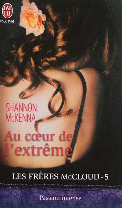 Au coeur de l'extrême de Shannon McKenna