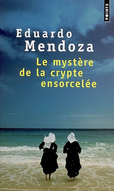 Le mystère de la crypte ensorcelée de Eduardo Mendoza