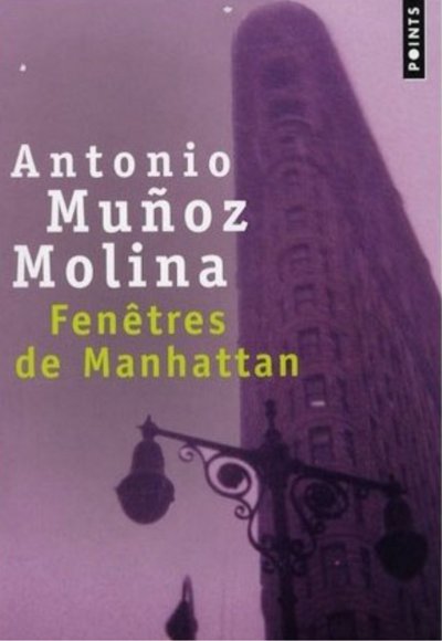 Fenêtres de manhattan de Antonio Muñoz Molina