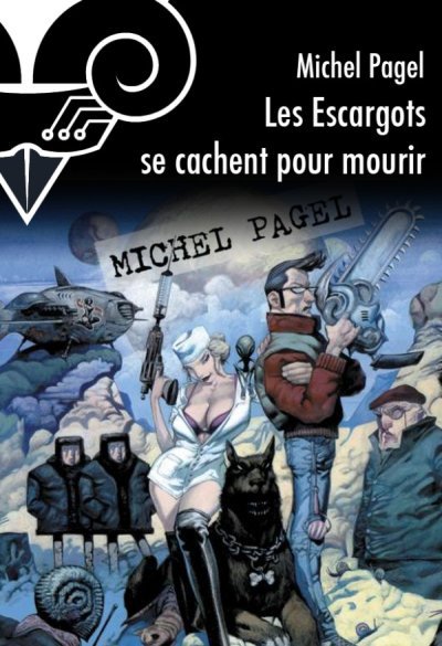 Les Escargots se cachent pour mourir de Michel Pagel