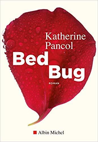 Bed bug de Katherine Pancol