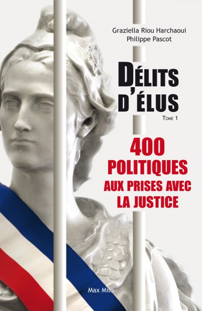 400 politiques aux prises avec la justice de Philippe Pascot