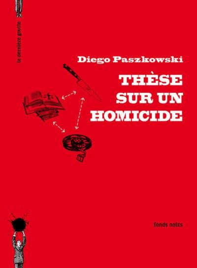 Thèse sur un homicide de Diego Paszkowski