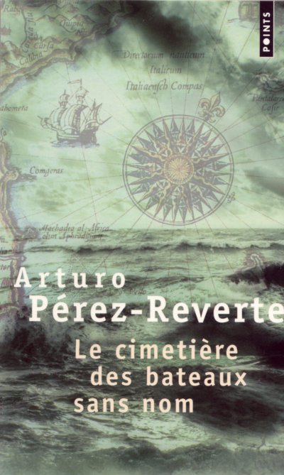 Le Cimetière des bateaux sans nom de Arturo Pérez-Reverte