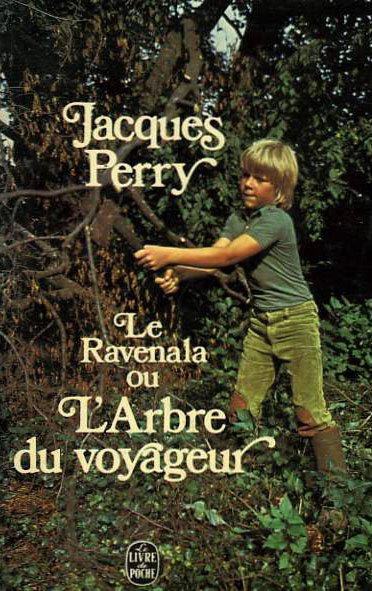Le Ravenala ou l'Arbre du voyageur de Jacques Perry