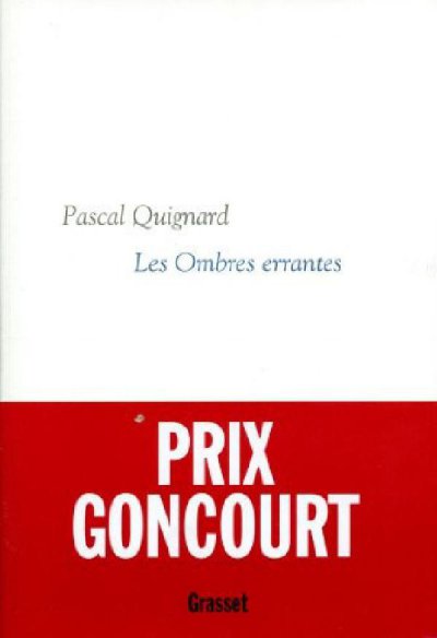 Les Ombres errantes de Pascal Quignard