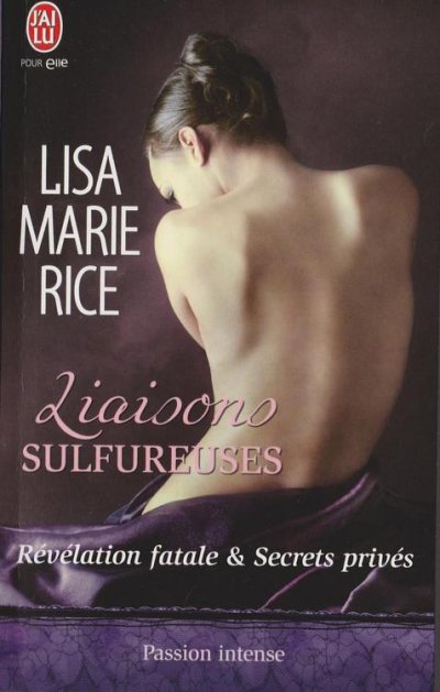Révélation fatale - Secrets privés de Lisa Marie Rice