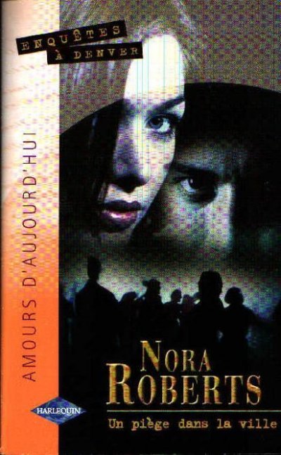 Un piège dans la ville de Nora Roberts