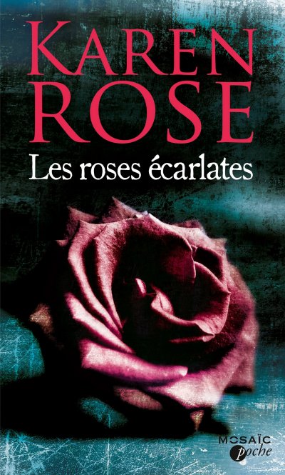 Les roses écarlates de Karen Rose