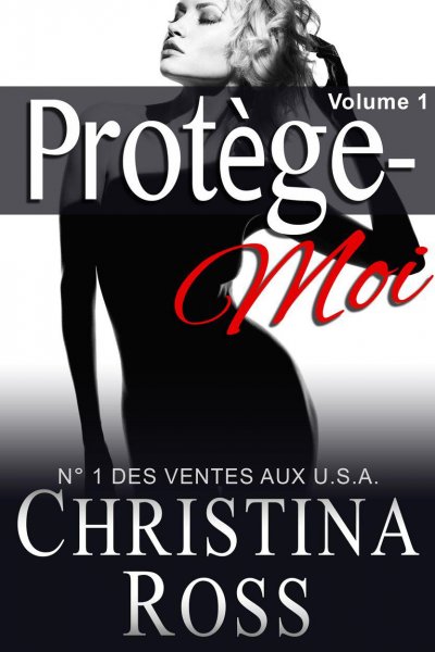Protège-Moi (v.1) de Christina Ross