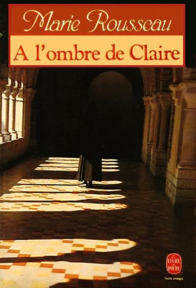 A l'ombre de Claire de Marie Rousseau