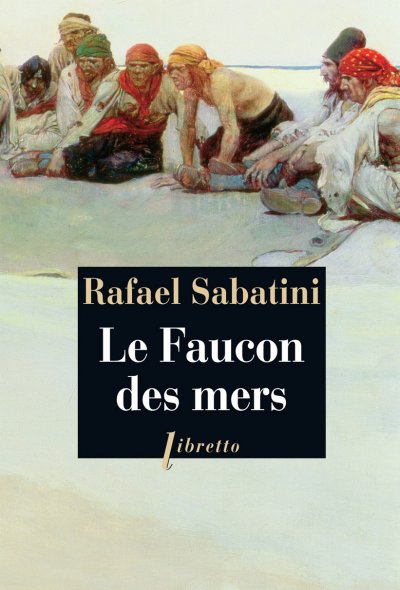 Le Faucon des mers de Rafael Sabatini