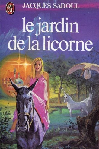 Le jardin de la licorne de Jacques Sadoul
