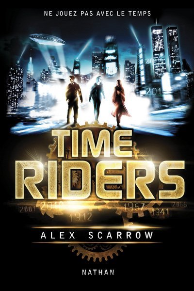 Time Riders de Alex Scarrow