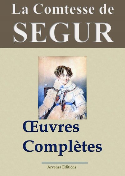 Oeuvres complètes de Comtesse De Ségur