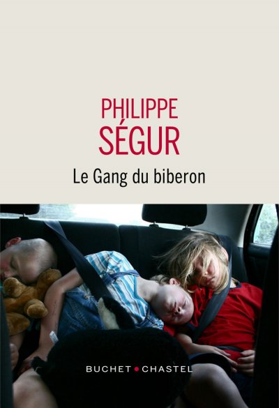 Le Gang du biberon de Philippe Ségur