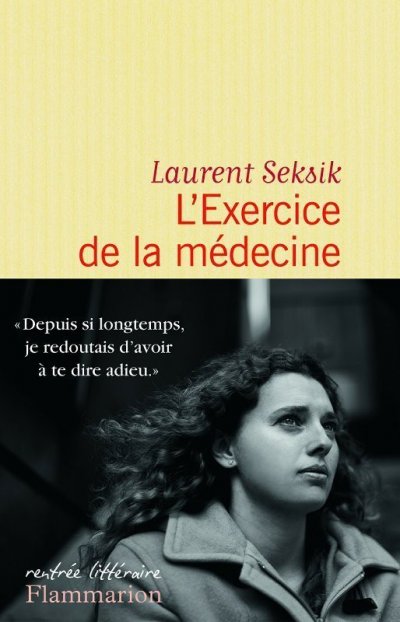 L'exercice de la médecine de Laurent Seksik