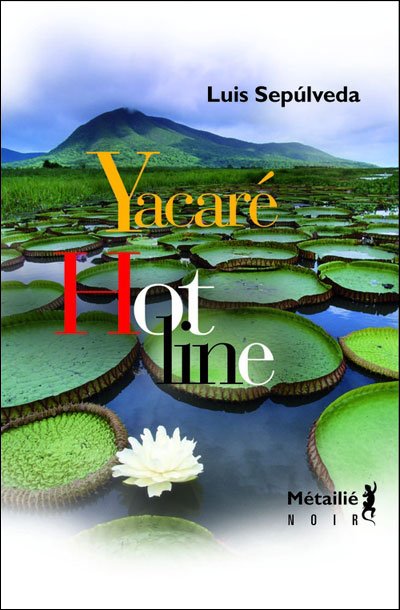 Yacaré Hot line de Luis Sepúlveda