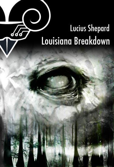 Louisiana Breakdown de Lucius Shepard
