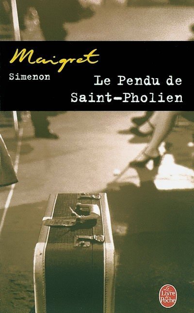 Le pendu de Saint-Pholien de Georges Simenon