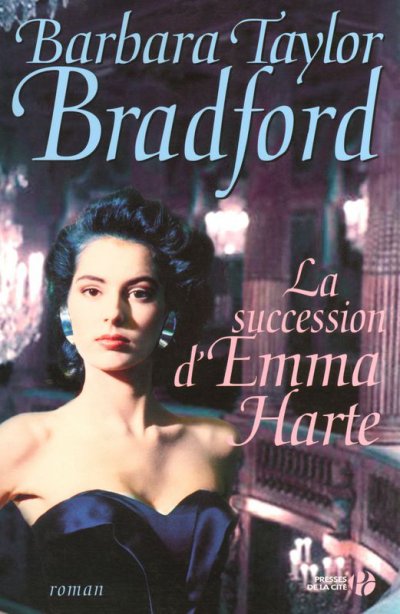 La succession d'Emma Harte de Barbara Taylor Bradford