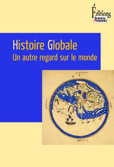 Histoire globale :  un autre regard sur le monde de Laurent Testot