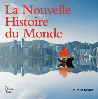 La nouvelle histoire du monde de Laurent Testot