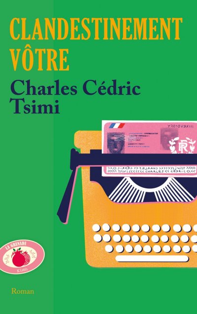 Clandestinement vôtre de Charles Cédric Tsimi
