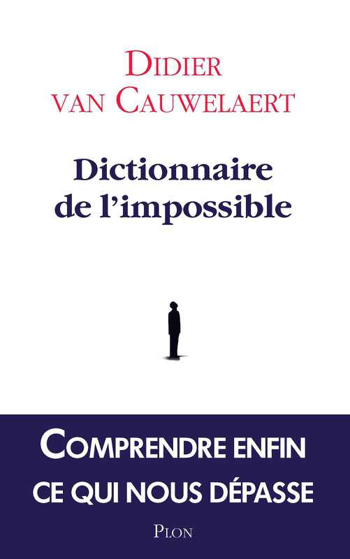 Dictionnaire de l'impossible de Didier van Cauwelaert