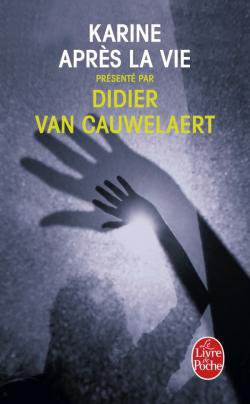 Karine après la vie de Didier van Cauwelaert