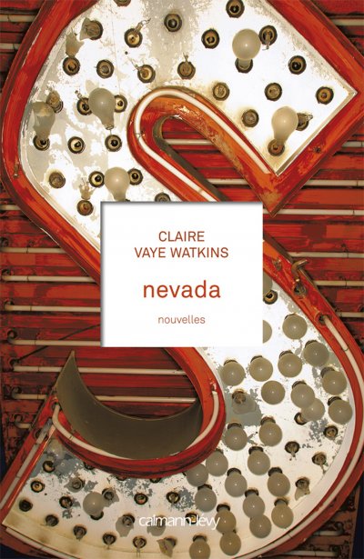 Nevada de Claire Vaye Watkins