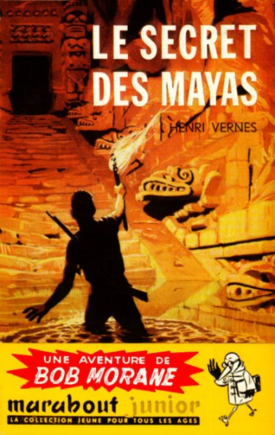 Le secret des mayas de Henri Vernes