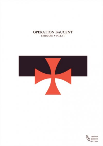 Opération Baucent de Bernard Viallet