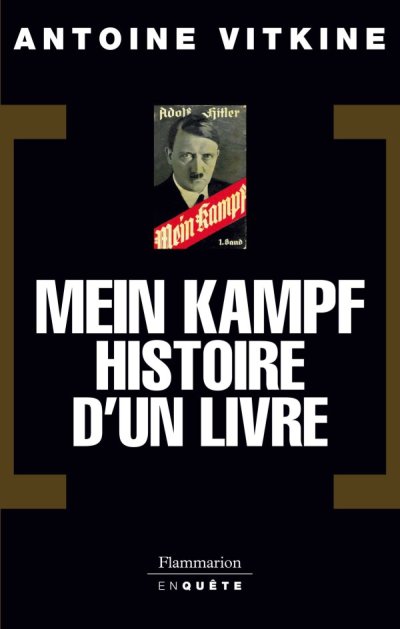 Mein Kampf, histoire d'un livre de Antoine Vitkinne