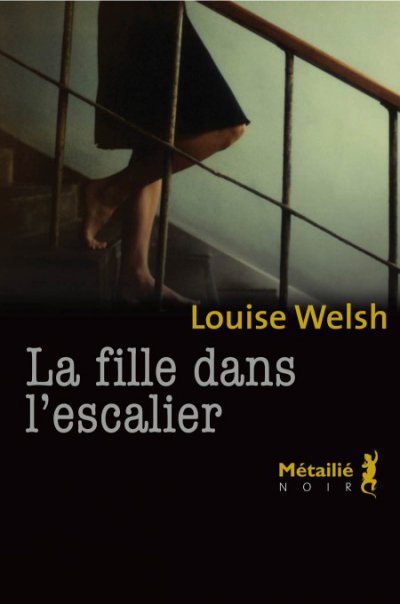 La fille dans l'escalier de Louise Welsh