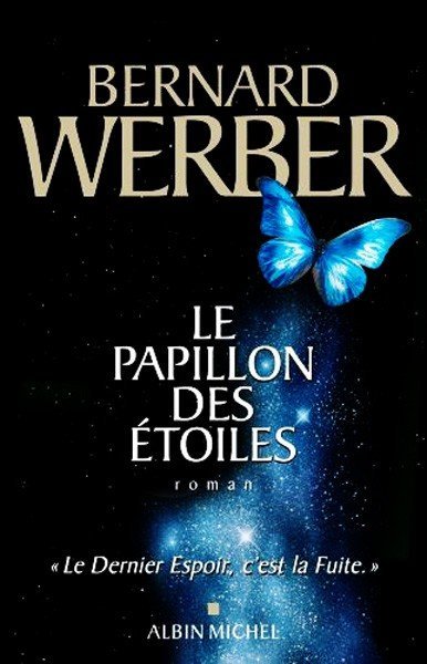 Le papillon des étoiles de Bernard Werber