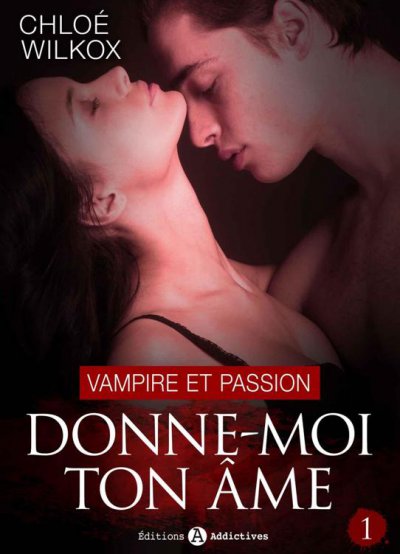 Vampire et passion de Chloé Wilkox