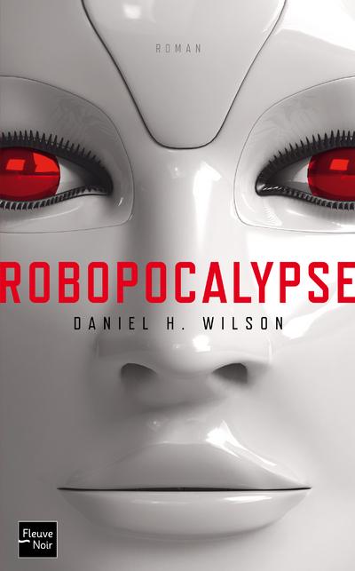 Robopocalypse de Daniel H. Wilson