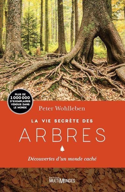 La vie secrète des arbres de Peter Wohlleben