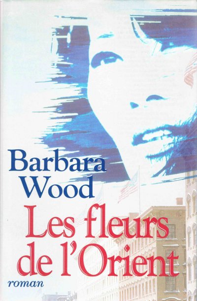 Les fleurs de l'Orient de Barbara Wood