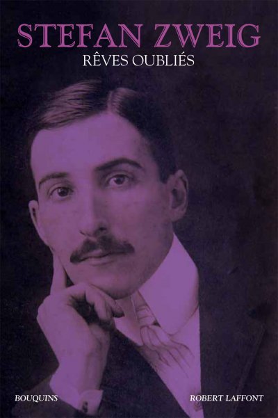 Rêves oubliés de Stefan Zweig