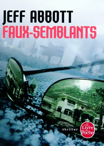 Faux-semblants de Jeff Abbott